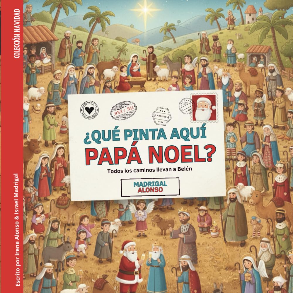¿Qué pinta aquí Papá Noel?: Todos los caminos llevan a Belén (Colección Navidad)