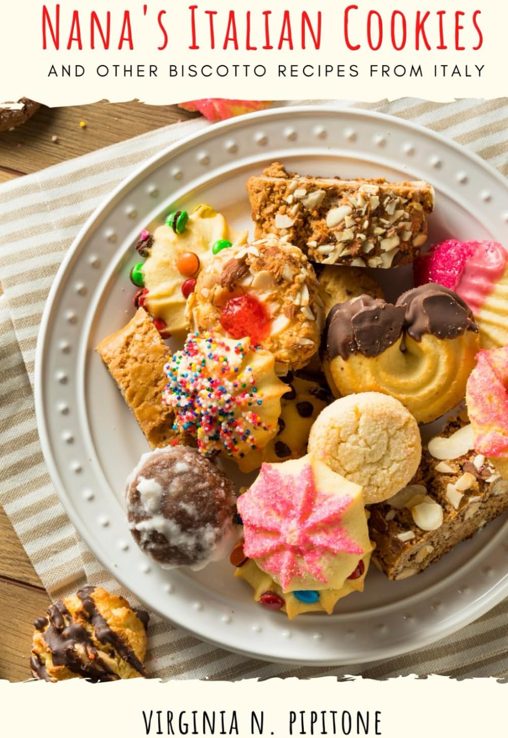 Nana's Italian Cookies: and other Biscotto Recipes from Italy Paperback – November 30, 2020