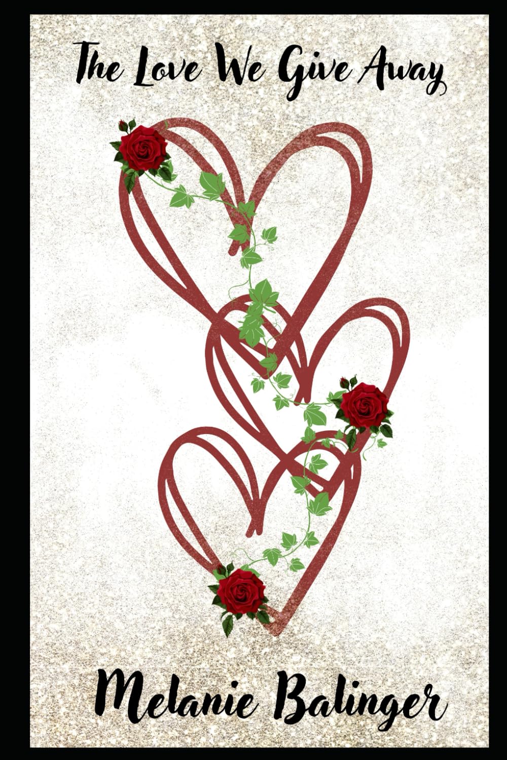 The Love You Give Away (Journey of Three Hearts)