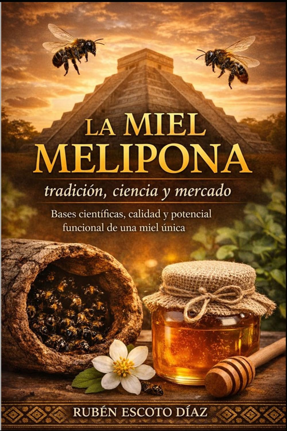 La Miel Melipona: tradición, ciencia y mercado