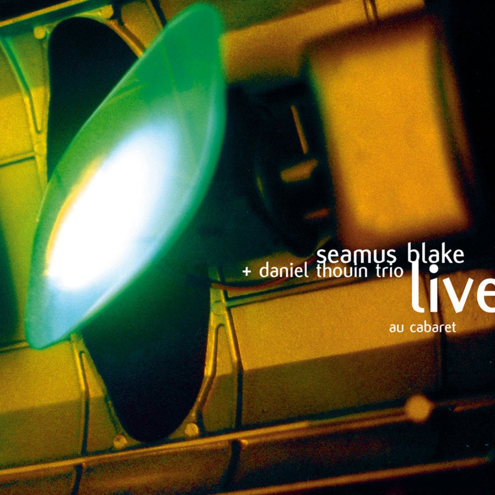 Live au Cabaret [Audio CD] DANIEL THOUIN and SEAMUS BLAKE