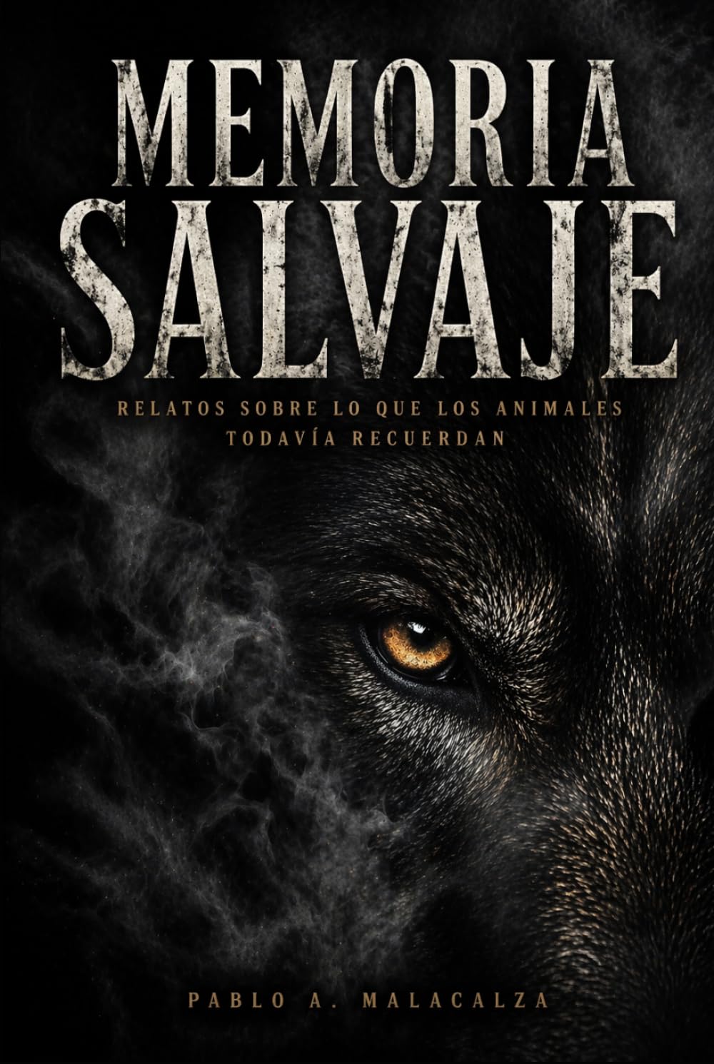 MEMORIA SALVAJE: Relatos sobre lo que los animales todavía recuerdan