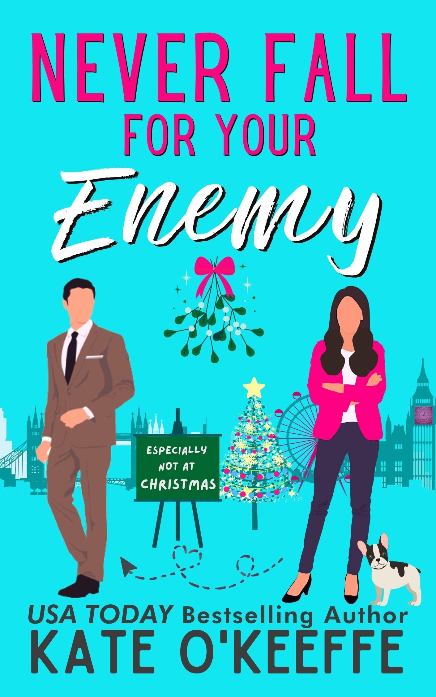 Never Fall for Your Enemy (especially not at Christmas): A Sweet Enemies to Lovers Rom Com (It's Complicated Book 2)