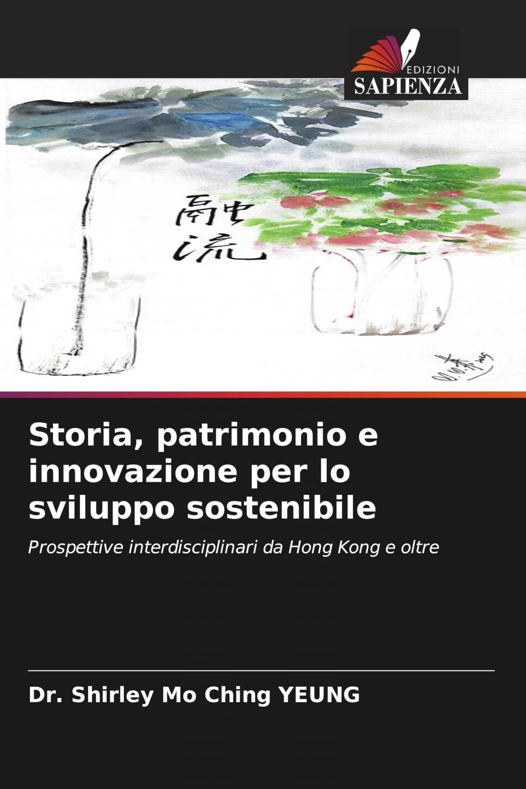 Storia, patrimonio e innovazione per lo sviluppo sostenibile: Prospettive interdisciplinari da Hong Kong e oltre