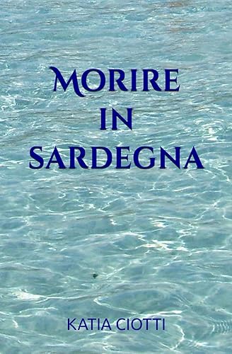 Morire in Sardegna: La storia di un uomo, dall'infanzia alla scoperta della malattia. La lotta contro il male, la sofferenza, le continue riflessioni ... e l’immotivata burocrazia, fino alla fine.