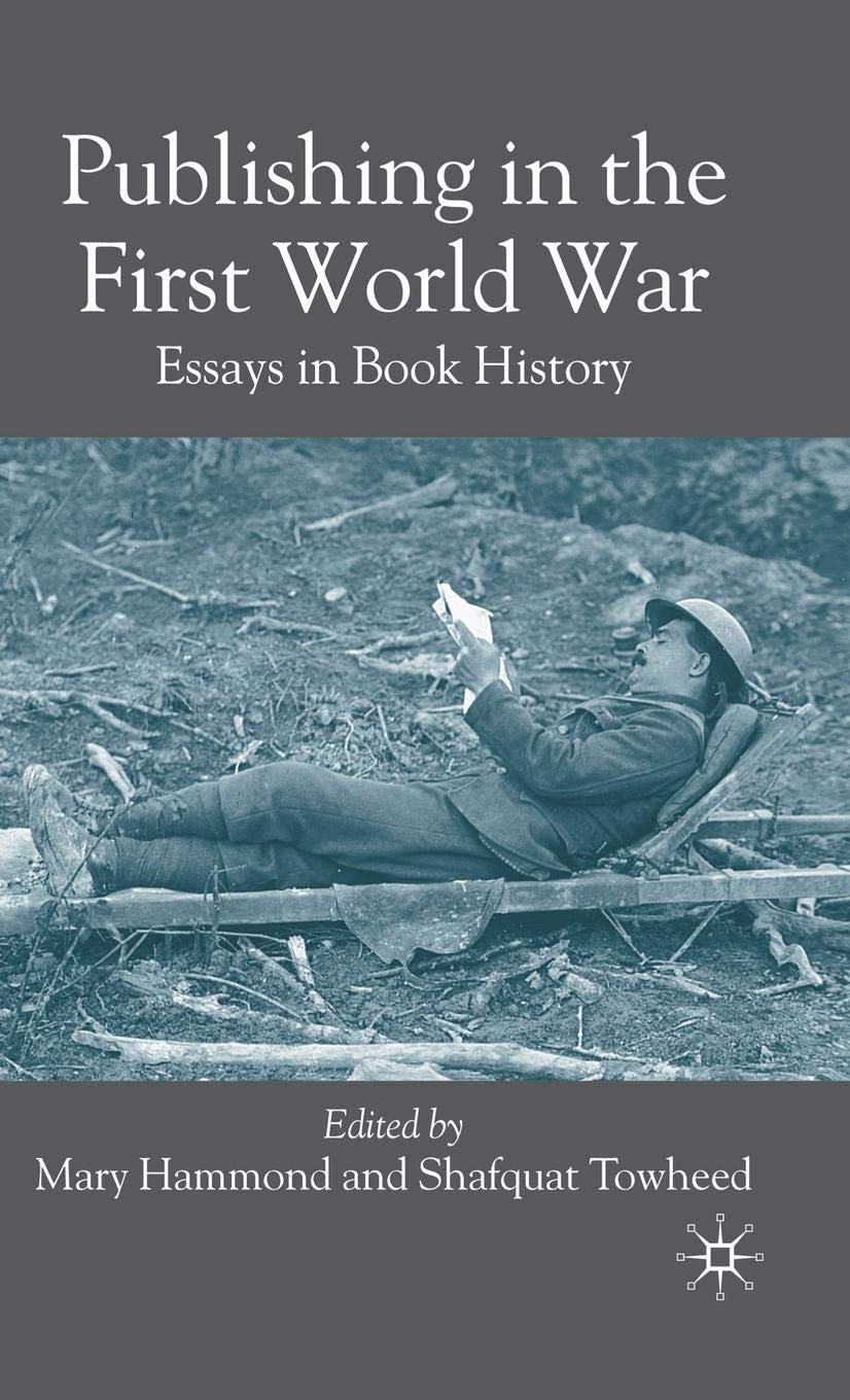 Publishing in the First World War: Essays in Book History
