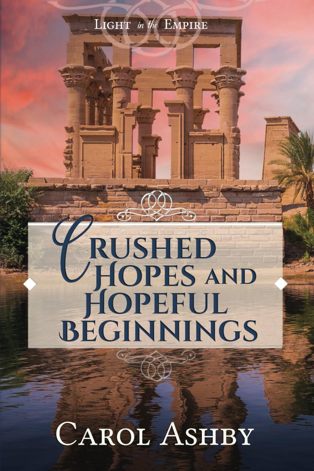 Crushed Hopes and Hopeful Beginnings (Light in the Empire)