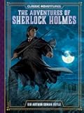 The Adventures of Sherlock Holmes (Classic Adventures)
