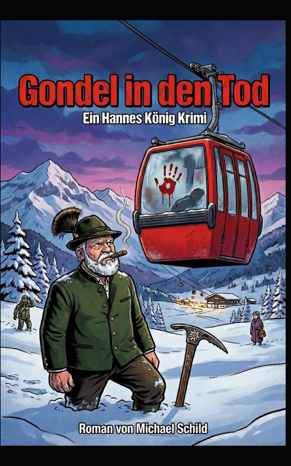 Gondel in den Tod: Ein Hannes König Krimi Band 8