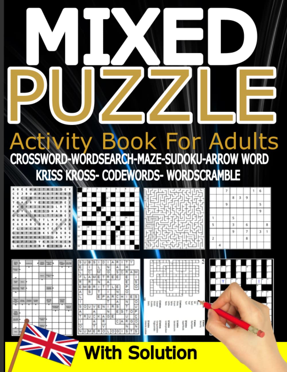 Mixed Puzzles Book for Adults: Variety Puzzle Book With Solution | 8 Different Types Of Puzzles, Word Search, Crossword, Maze, Sudoku, Arrowword Kriss ... Codeword, Word Scramble for Adults and Teens