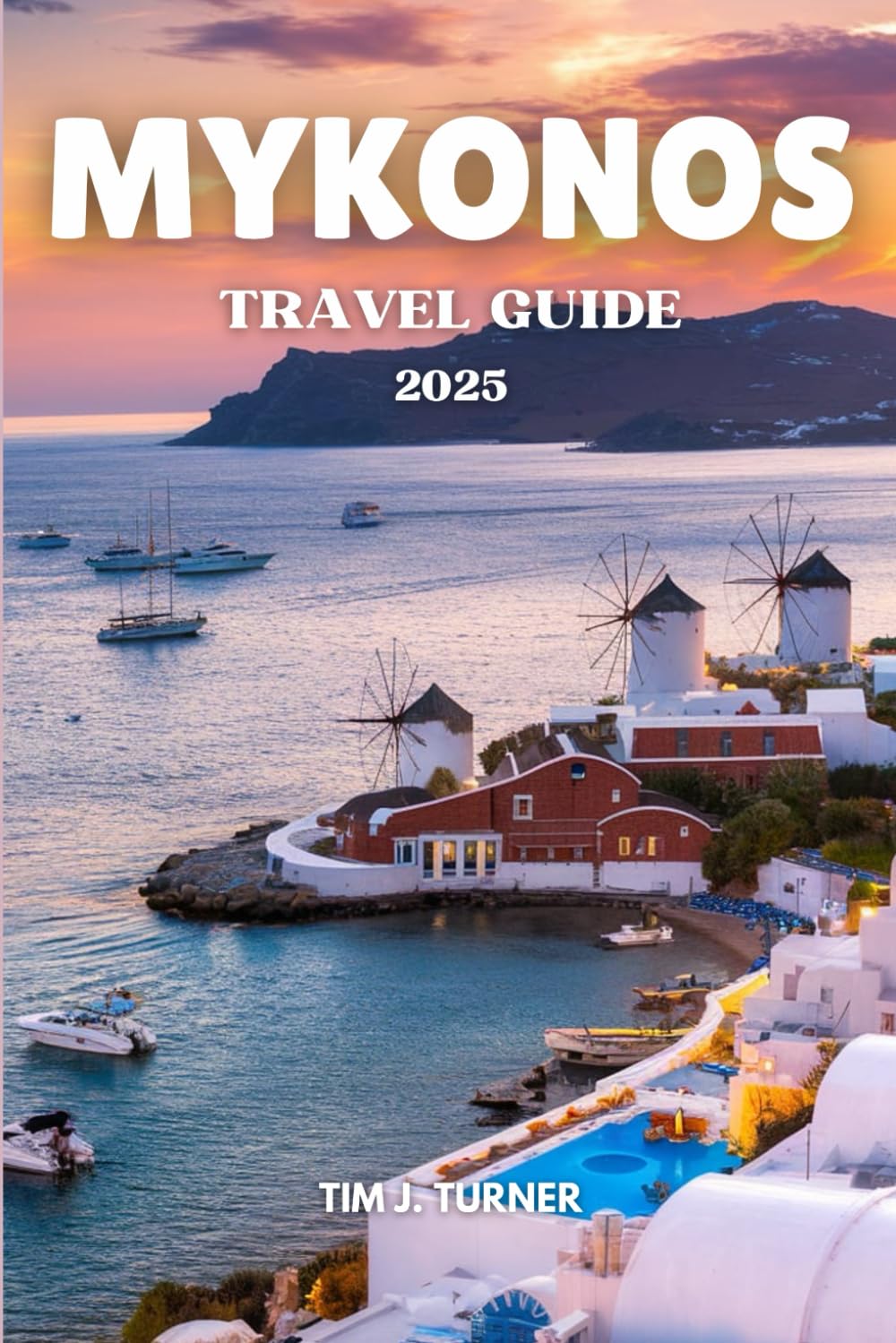 MYKONOS TRAVEL GUIDE 2025