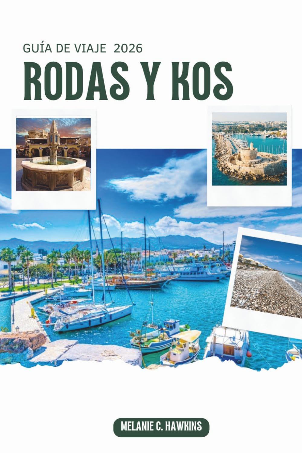 GUÍA DE VIAJE RODAS Y KOS 2026: Consejos de expertos sobre itinerarios en islas griegas, atracciones imprescindibles, platos de comida y vino, playas ... de planificación (mapas detallados).