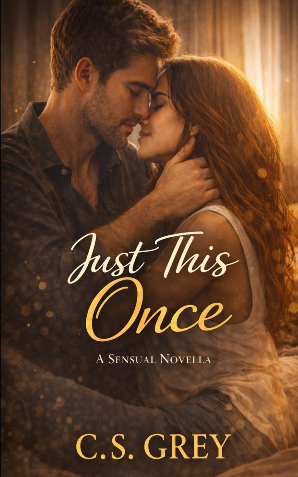 Just This Once: Thirty Nights of Desire and Dangerous Temptation