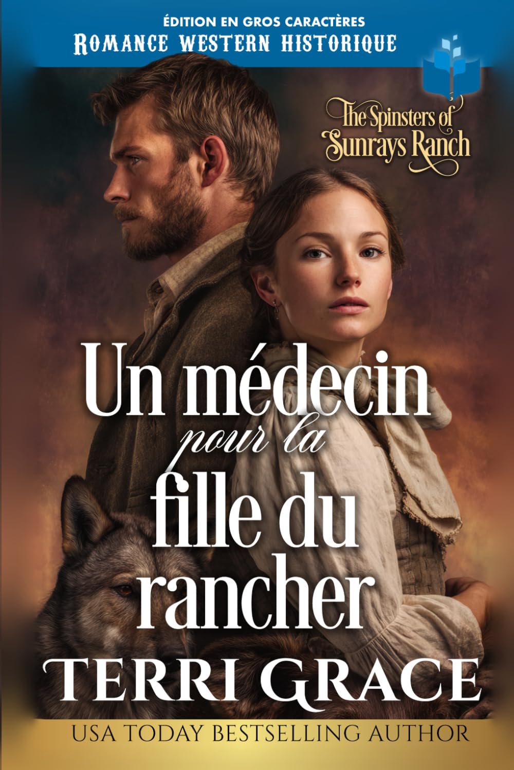 Un médecin pour la fille du rancher: Édition en gros caractères (Les Demoiselles de Sunray Ranch Édition en gros caractères)