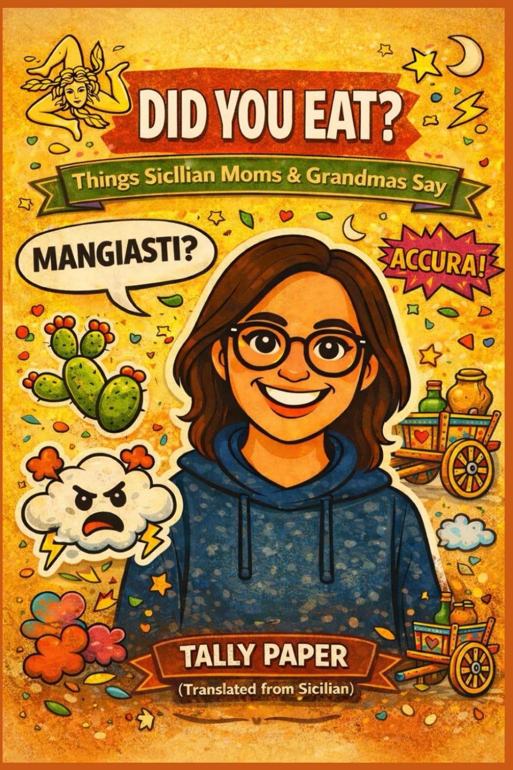 Sicilian Moms & Grandmas Say This: 45 Things You’ve Heard Your Whole Life