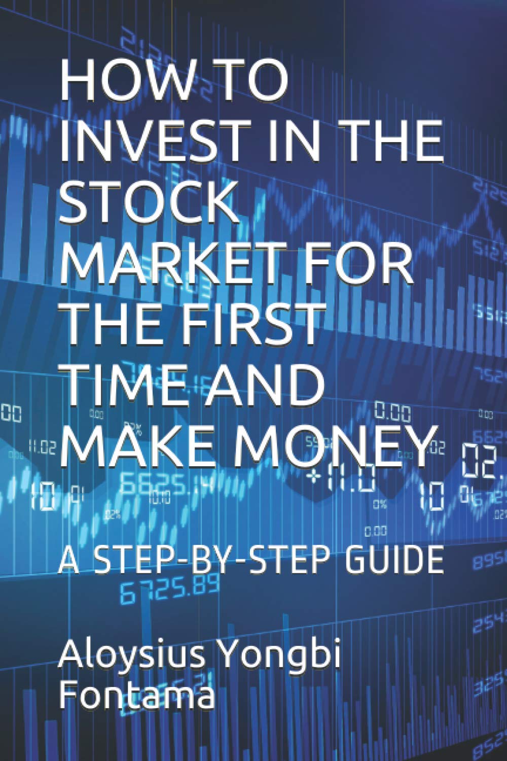 HOW TO INVEST IN THE STOCK MARKET FOR THE FIRST TIME AND MAKE MO
