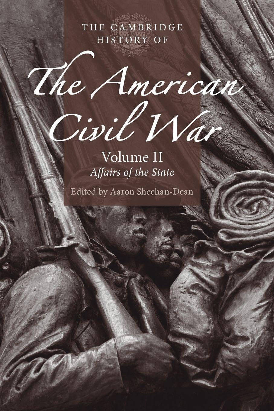 The Cambridge History of the American Civil War: Volume 2, Affairs of the State