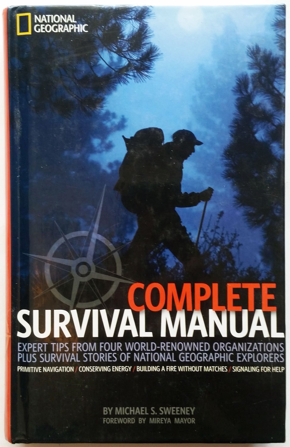 National Geographic Complete Survival Manual Sweeney, Michael