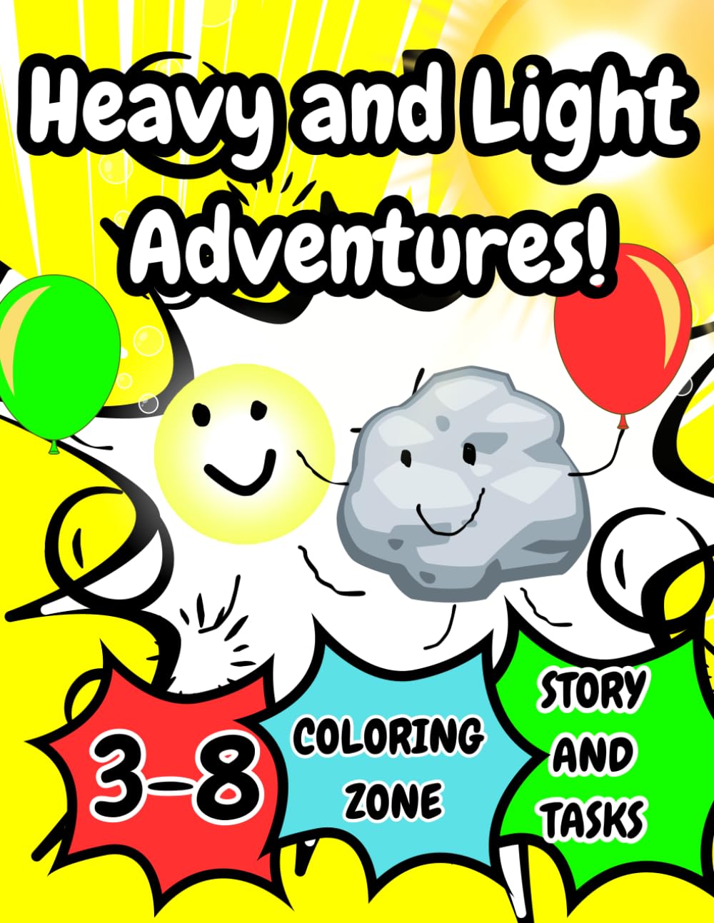 Heavy And Light Adventures!: An Interactive Educational Book For Kids 3-8 with Story Tasks and Coloring Zone
