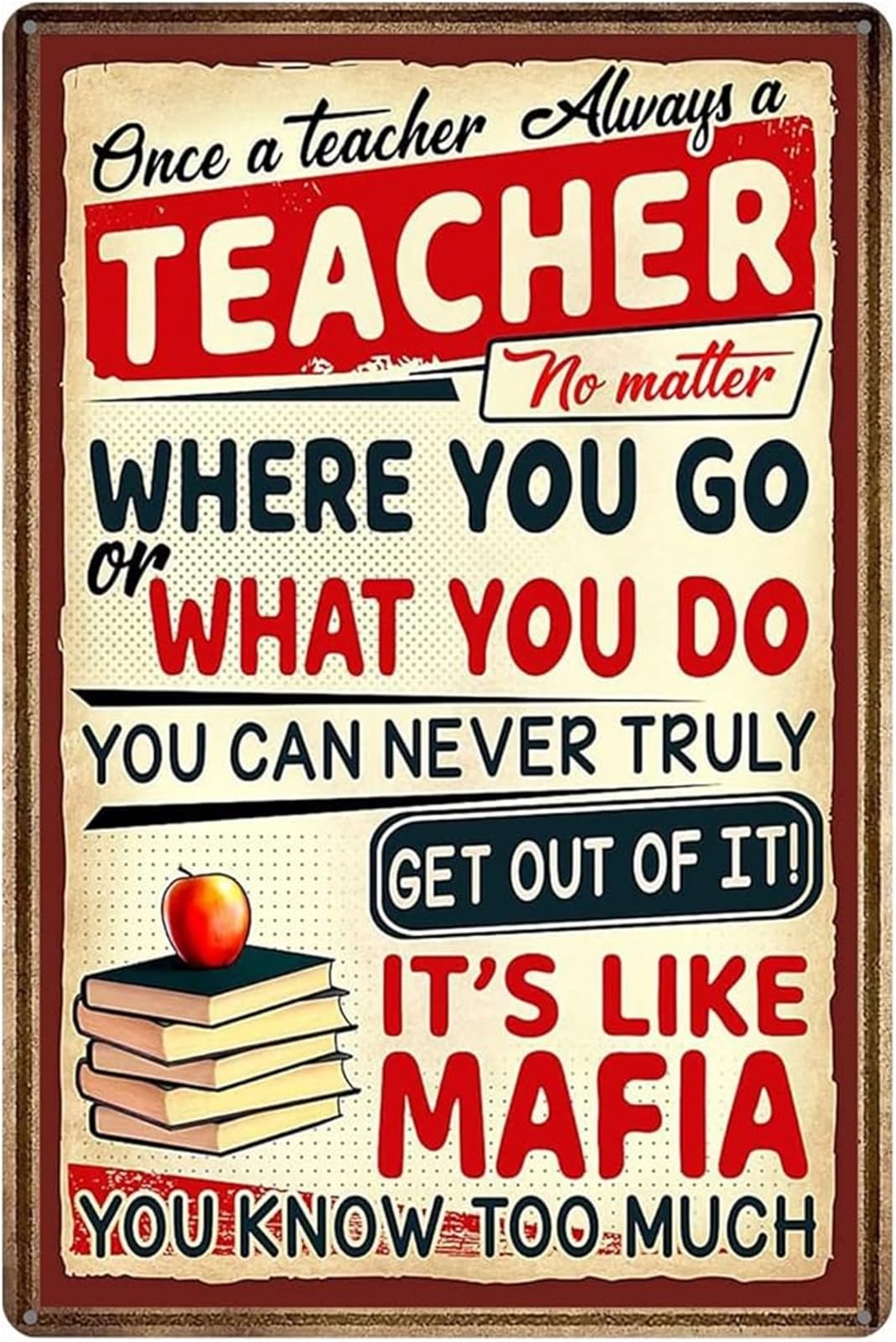 ICYJRFHLTF Vintage Tin Sign Once A Teacher Always A Teacher Metal Plaque Teacher Appreciation Gift For School Classroom Wall-Art 8 X 12 in