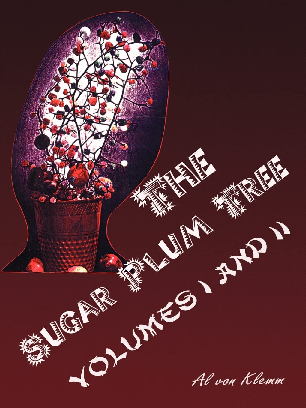 The Sugar Plum Tree: Volumes I & II