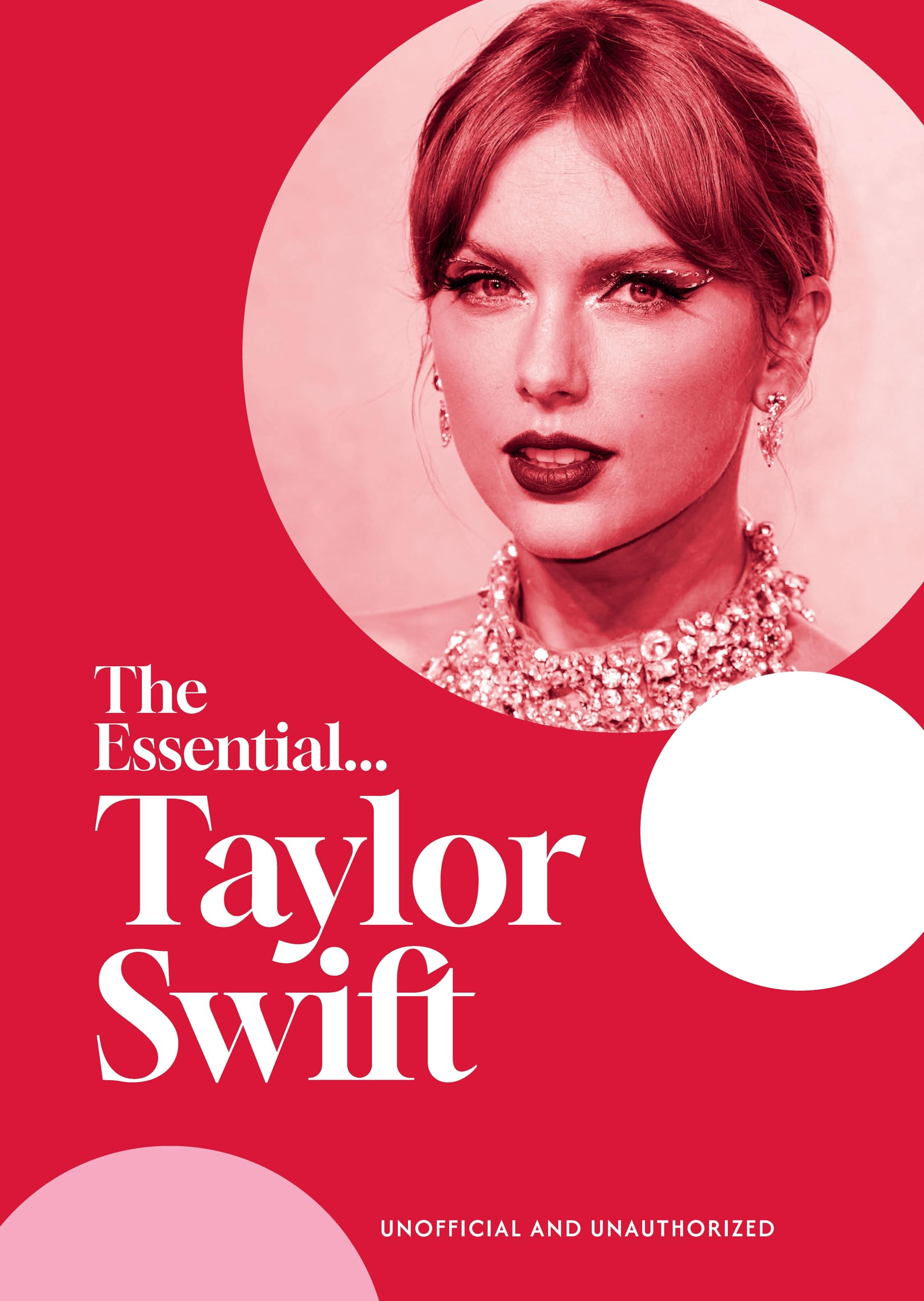 The Essential...Taylor Swift: her complete, beautifully... - Young, Caroline