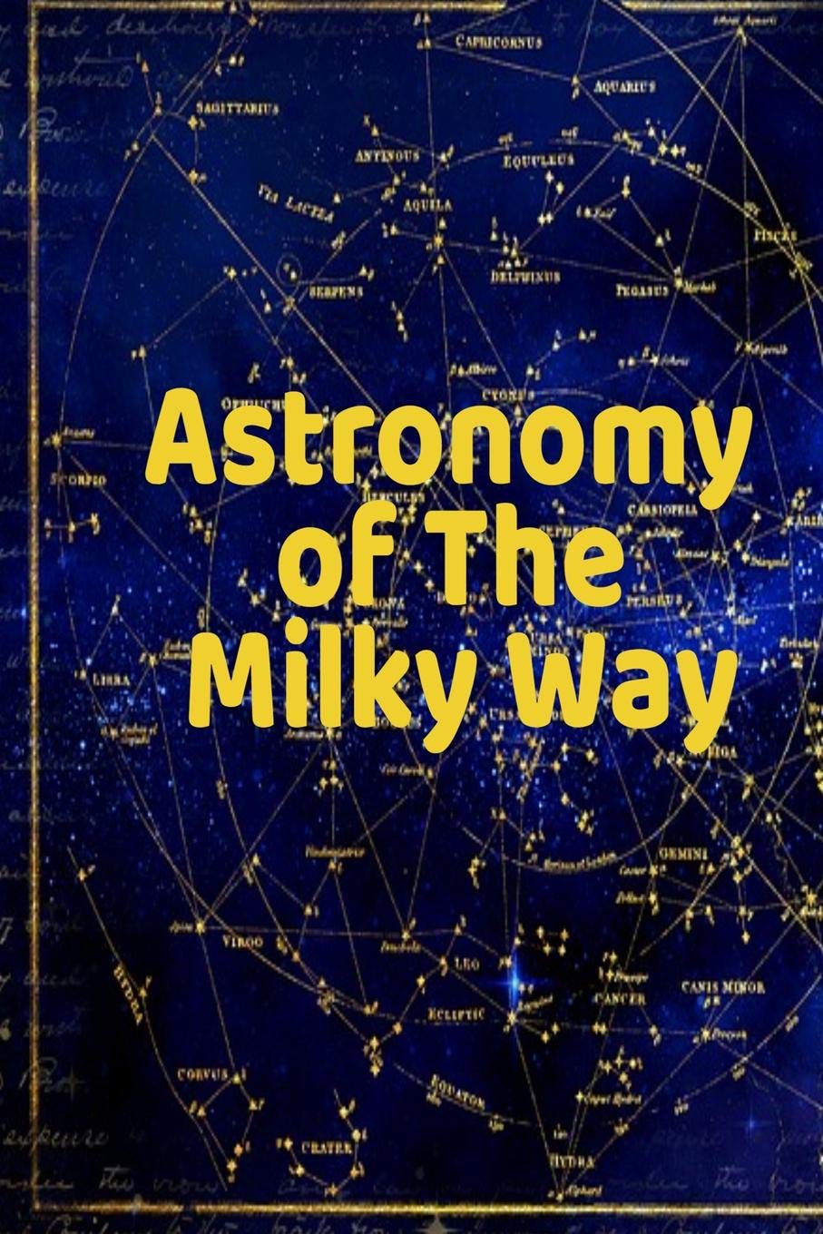 Astronomy of The Milky Way: Test Prep For Beginners In Astro Physics - Moon, Sun, Star & Space Diary Notebook For Astrophysic Students & Teachers - Paperback 6 x 9 Inches, 120 College Lined Pages