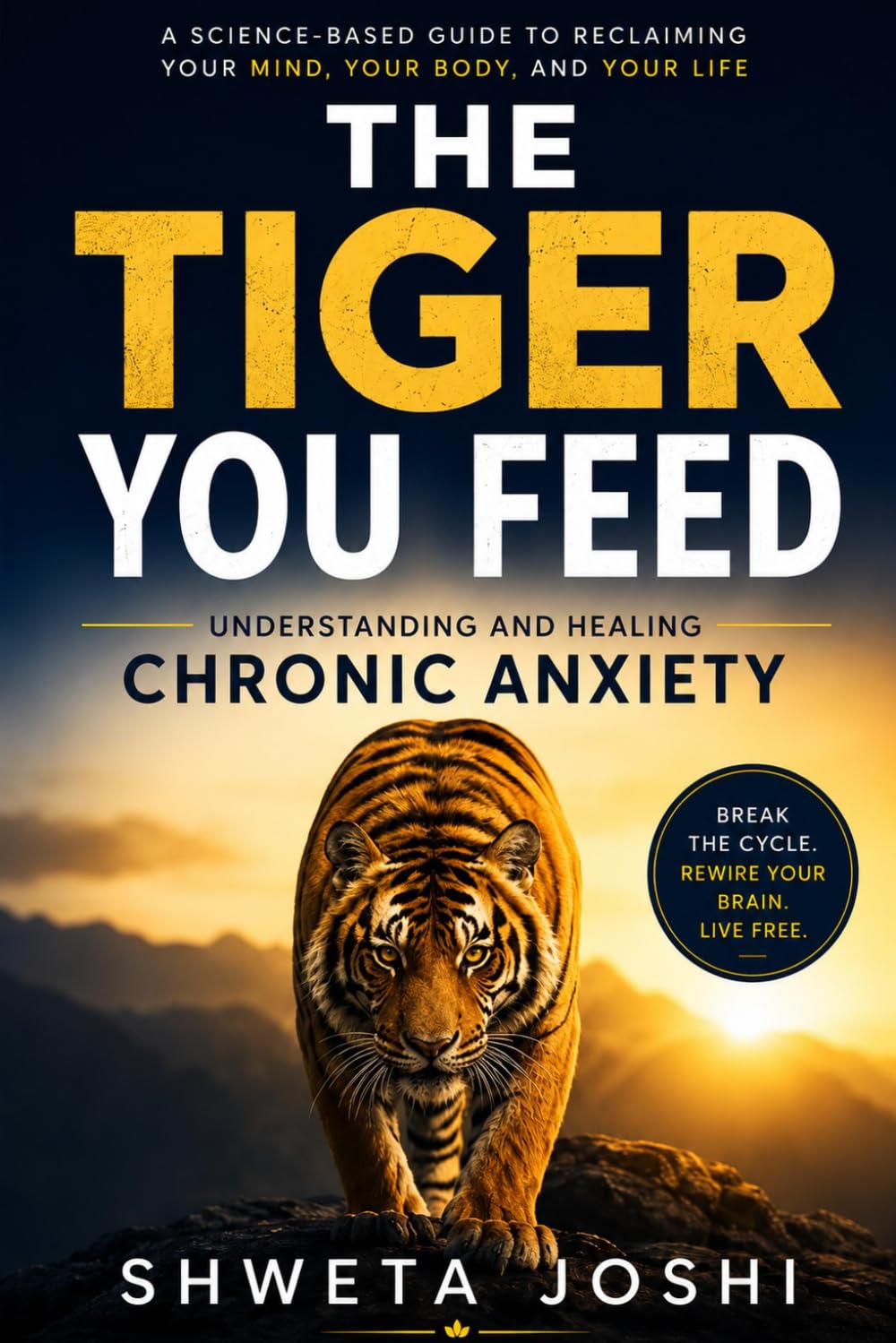 The Tiger You Feed: Understanding and Healing Chronic Anxiety