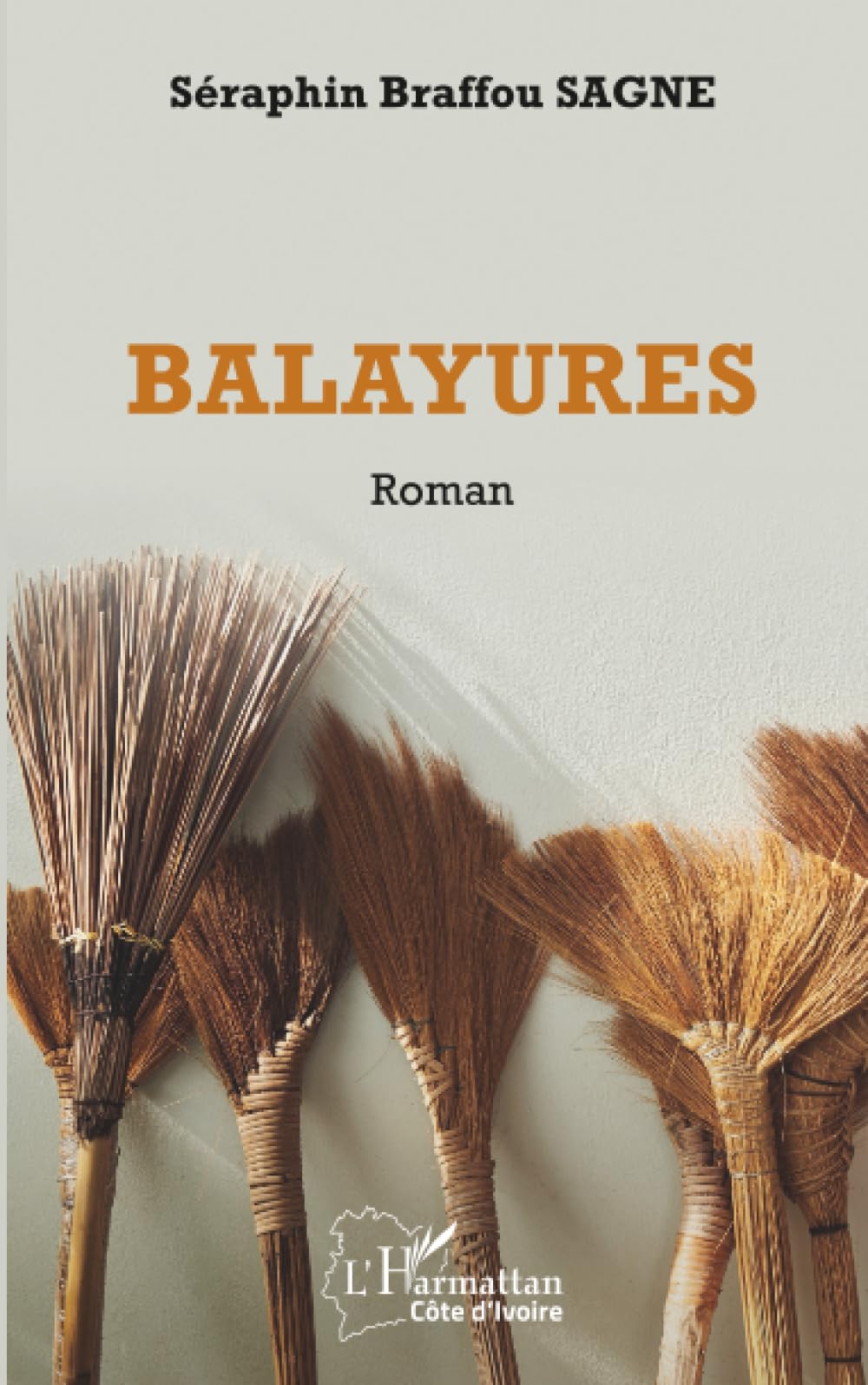Balayures: Roman (Harmattan Côte-d'Ivoire)