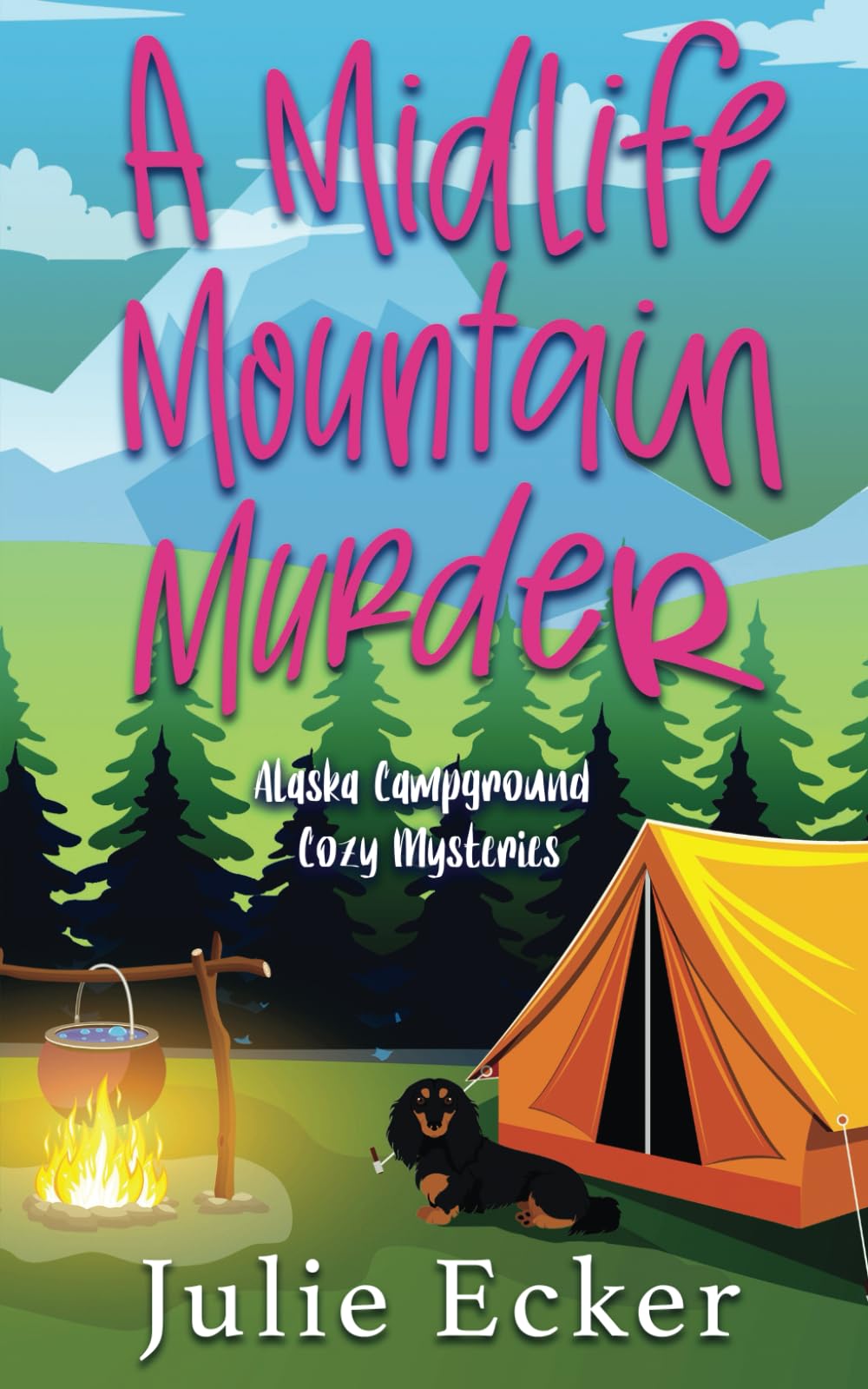 A Midlife Mountain Murder: 1 (Alaska Campground Cozy Mysteries)