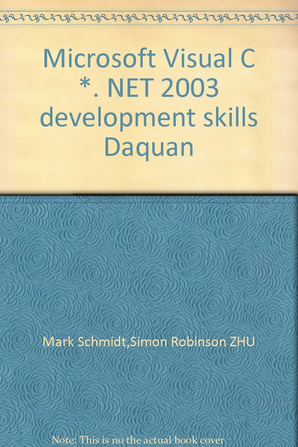 Amazon.com: Microsoft Visual C *. NET 2003 development skills Daquan ...