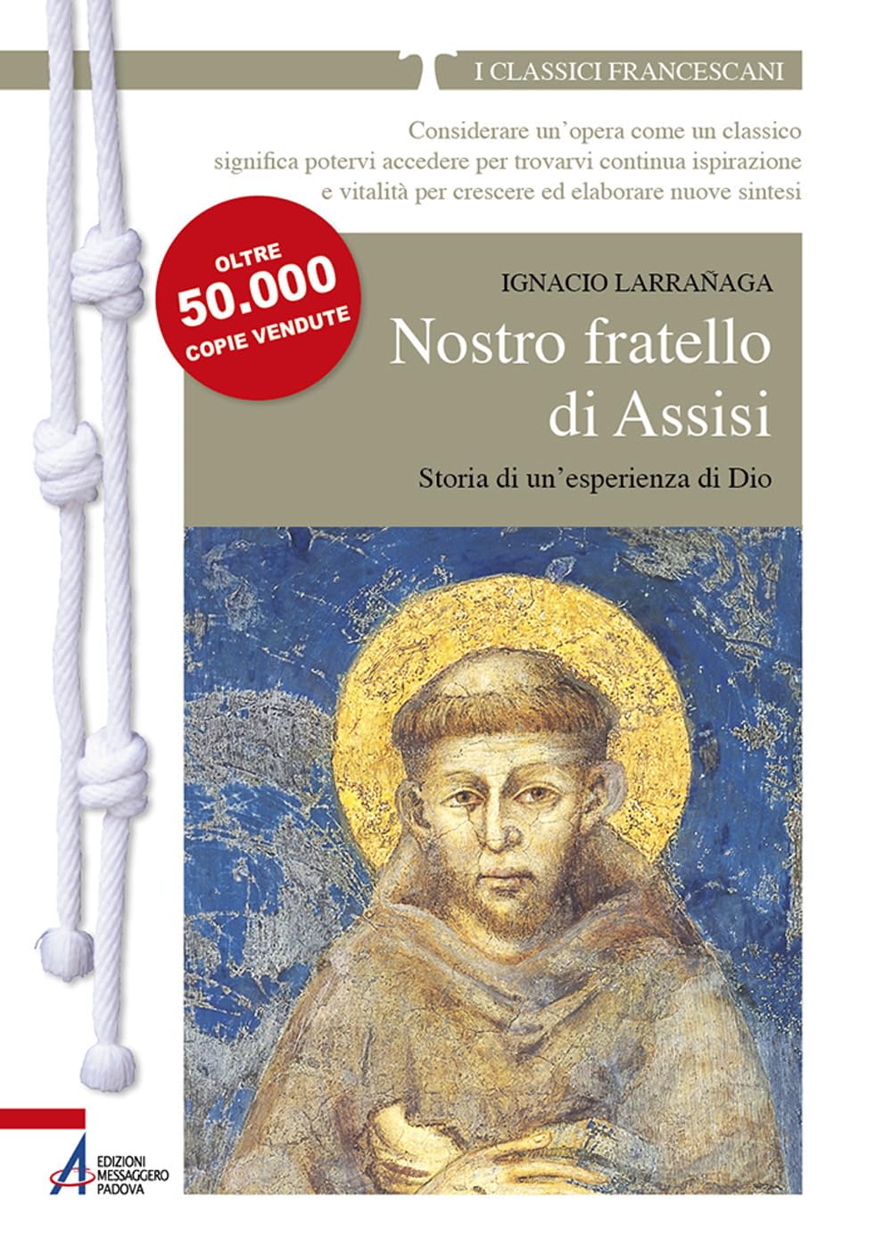 Nostro fratello di Assisi. Storia di un'esperienza di Dio