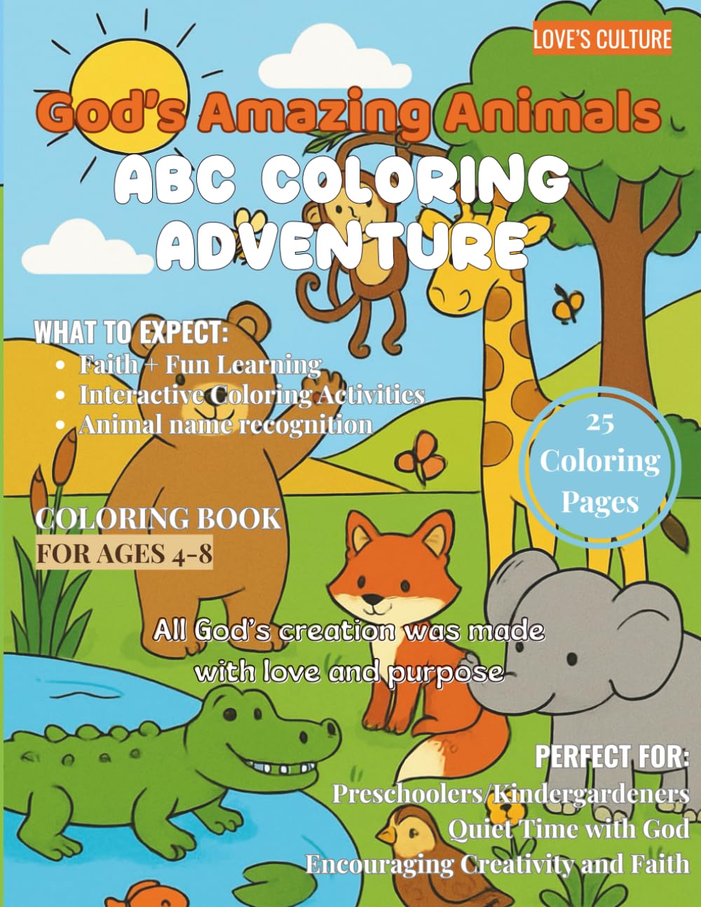 God's Amazing Animals: ABC Coloring Adventure - Christian Alphabet Coloring Book for Kids | Learn the ABCs Through Fun Animal Friends and God's ... God's Wonderful World 26 Adorable Animals