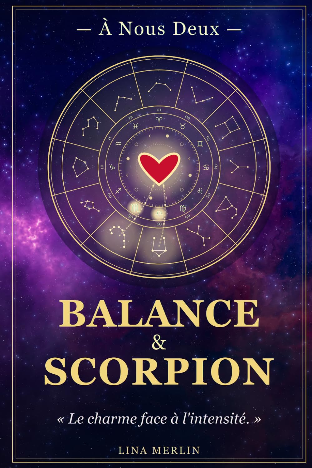 Balance & Scorpion: Carnet de couple astrologique à compléter (À Nous Deux)