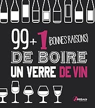 Download 99 + 1 bonnes raisons de boire un verre de vin PDF