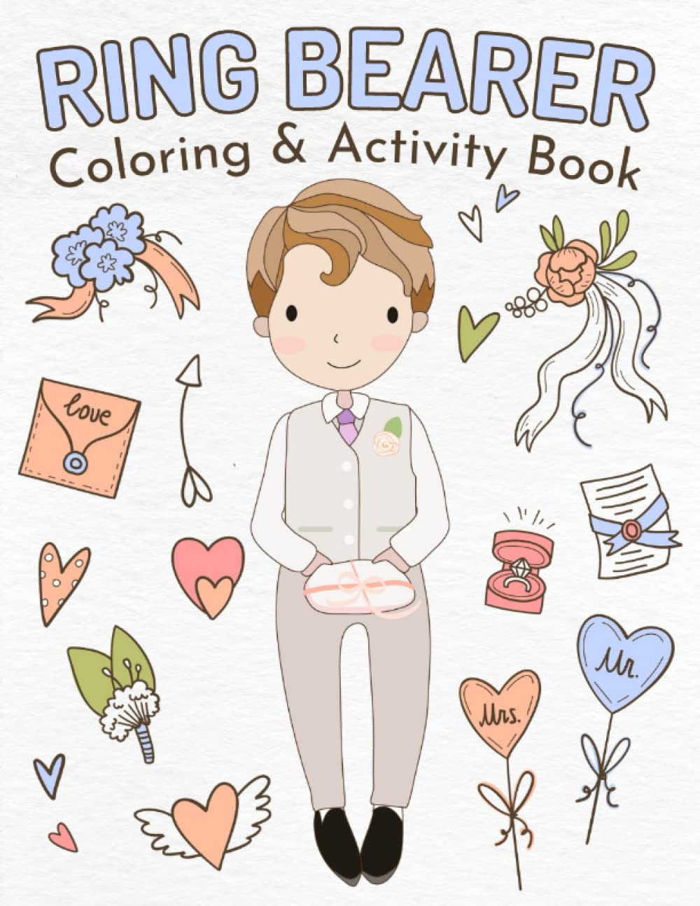 Ring Bearer Coloring & Activity Book for Toddlers: Perfect Gift for Little Boys - Wedding Kids Activity Book (Wedding Kid Entertainment)