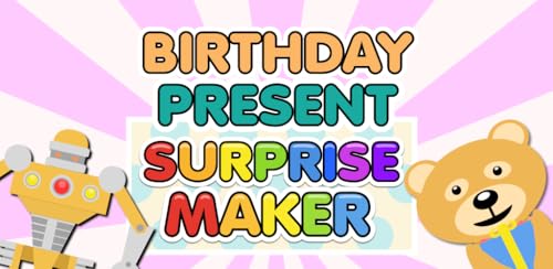 Birthday Present Surprise Maker - create your own gifts simulator