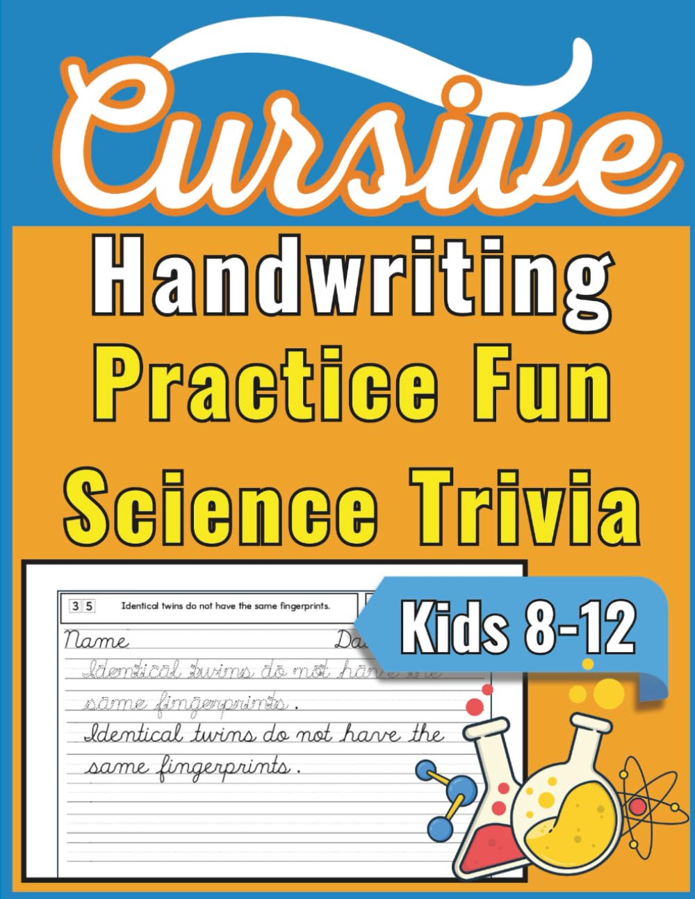 Cursive Handwriting Practice Workbook With Amazing Facts and Science Trivia for Kids Age 8-12: Penmanship Improvement...