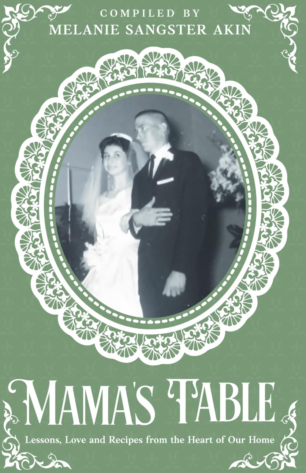 Mama's Table: Lessons, Love and Recipes from the Heart of our Home