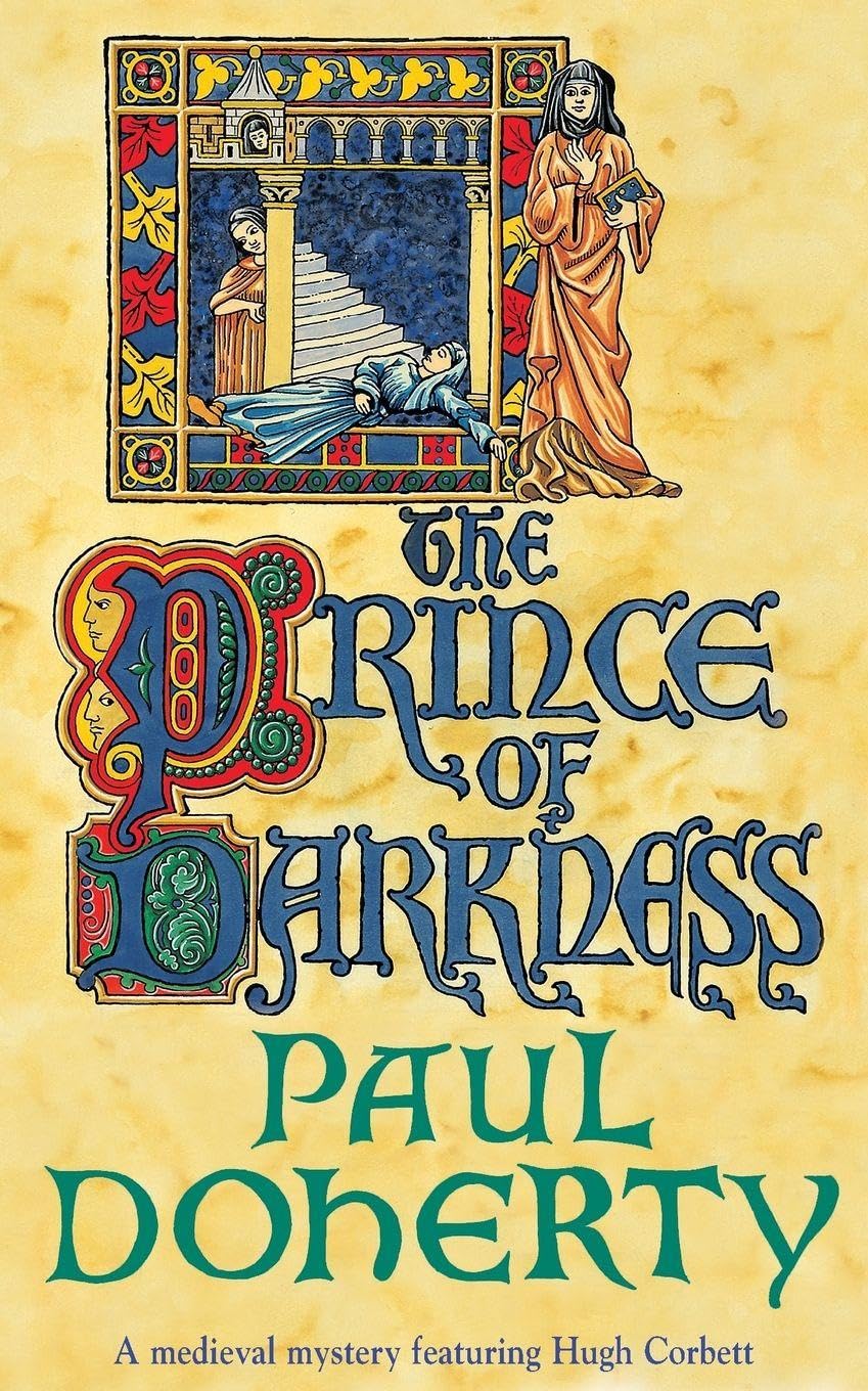 The Prince of Darkness (Hugh Corbett Mysteries, Book 5) : A gripping medieval mystery of intrigue and espionage