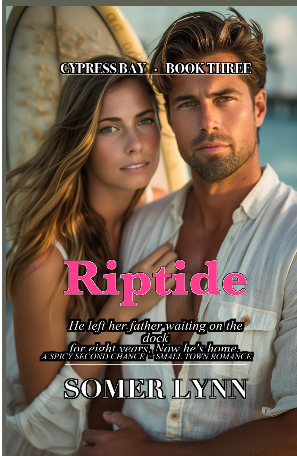 Riptide: A Spicy Second Chance Small Town Romance (Cypress Bay Book 3)