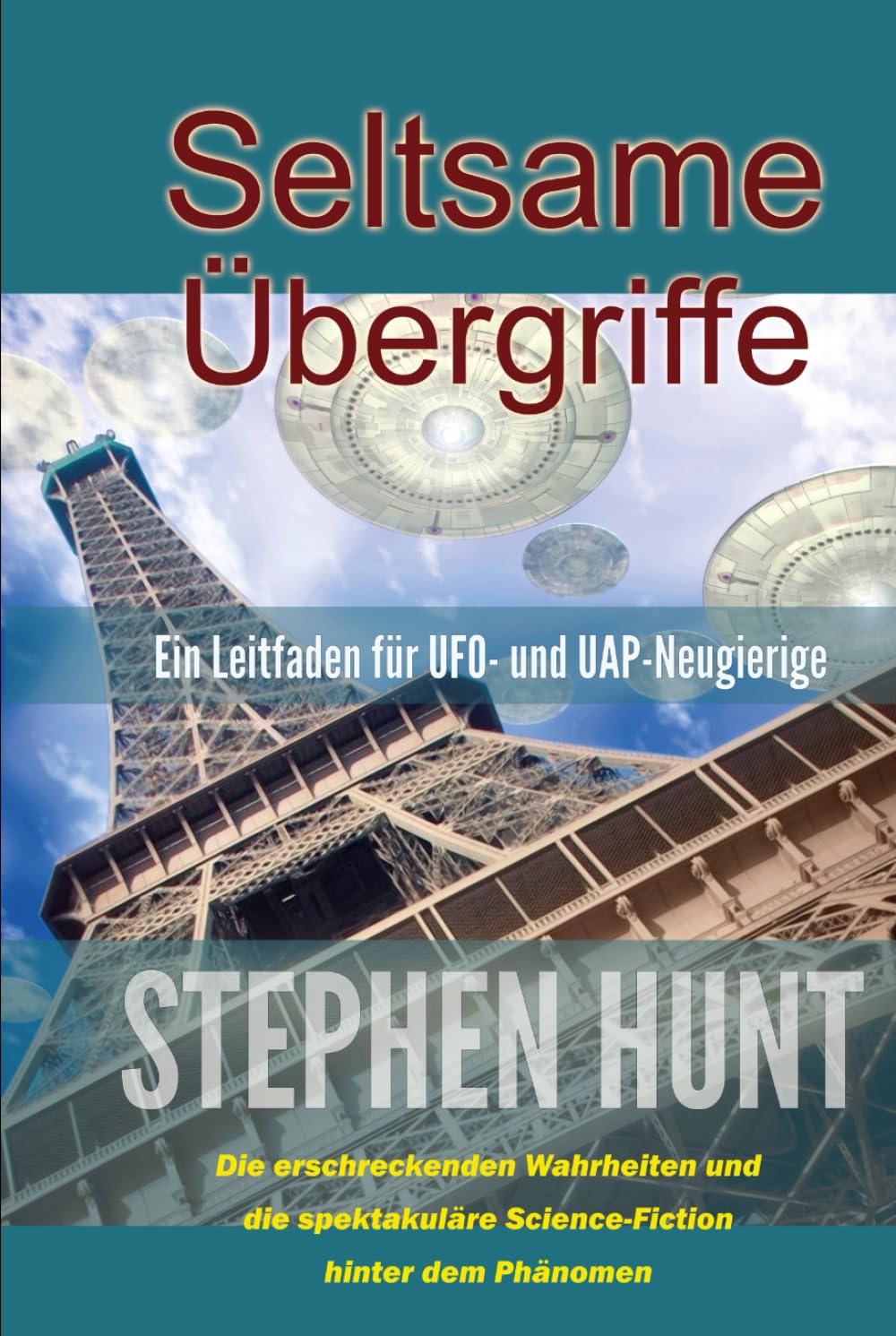 Seltsame Übergriffe livre de Stephen Hunt sur les ovnis et le paranormal