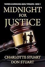 Midnight for Justice: A Courtroom Drama Legal Mystery (Warren & Carmichael Legal Thrillers Book 1)