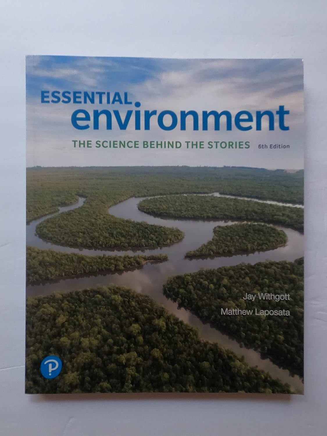 Essential Environment The Science Behind the Stories Withgott, Jay(00)