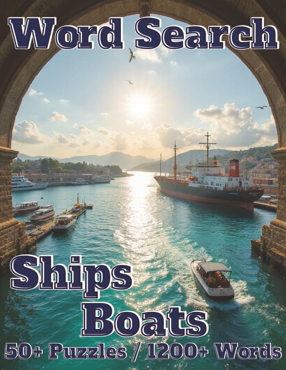 Word Search: Ships Boats: 50+ Puzzles/1200+ Words (Americana)