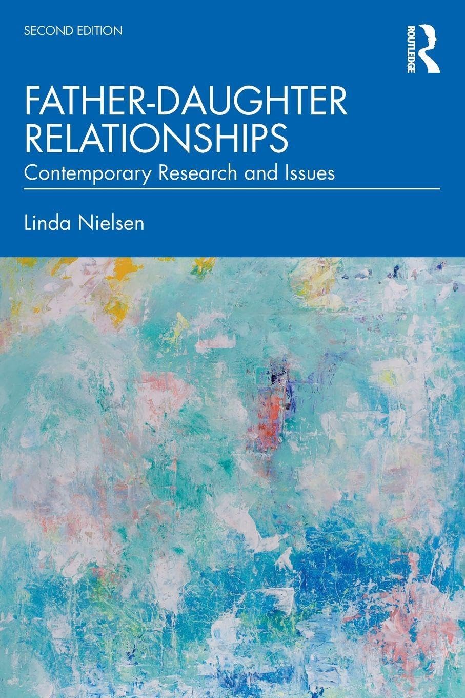 Father-Daughter Relationships by Linda  Nielsen (Paperback Book)