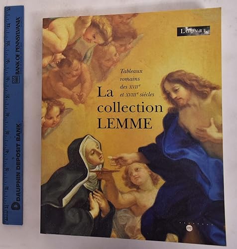La Collection Lemme. Tableaux Romains Des Xviieme Et Xviiieme Siecles, Exposition, Musee Du Louvre, Paris, 12 Fevr. 1998 Au 11 Mai 1998, Edition 1998