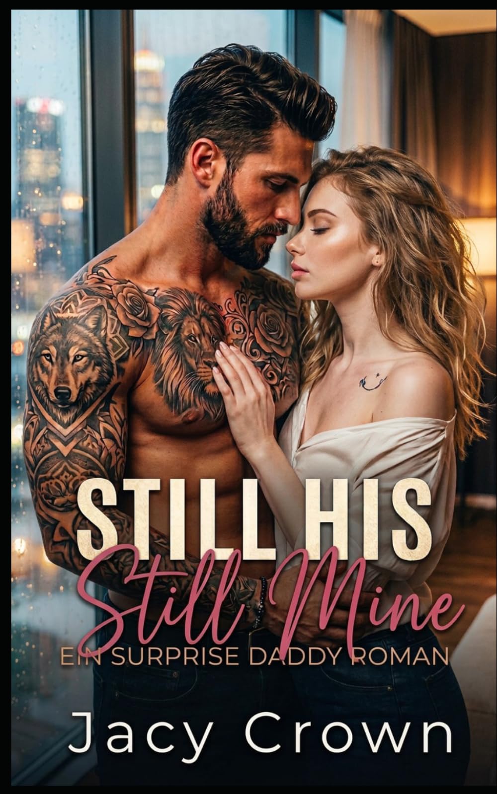 Still His, Still Mine: Ein Surprise Daddy Roman (Unexpected Love Stories)
