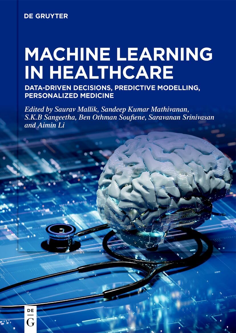 Machine Learning in Healthcare: Data-Driven Decisions, Predictive Modelling, Personalized Medicine