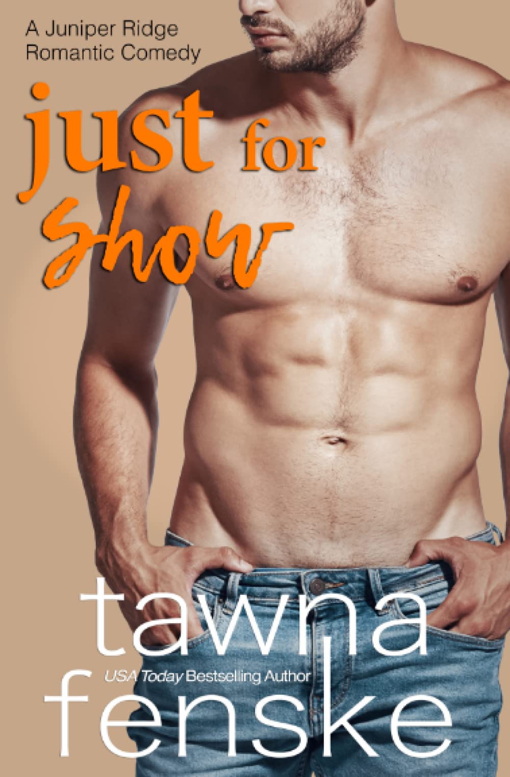 Just for Show: A bad boy opposites attract romantic comedy (Juniper Ridge Romantic Comedies Book 5)